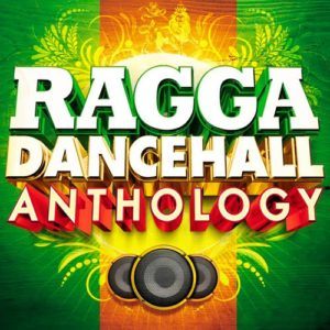 Ragga Dancehall Changing Anthology (2016) Ragga Dancehall Changing Anthology (2016)