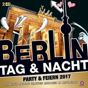 Berlin Tag And Nacht: Party And Feiern 2017 (2016)