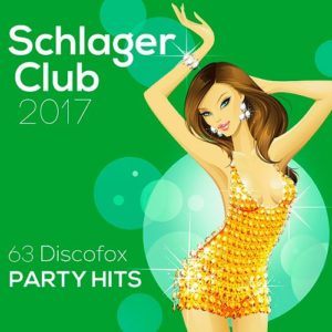 Schlager Club 2017 – 63 Discofox Party Hits (2016)