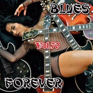 Blues Forever Vol.70 (2016) Blues Forever Vol.70 (2016)
