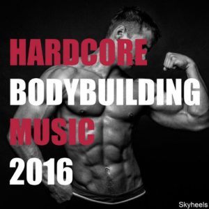 Hardcore Bodybuilding Music 2016 (2016) Hardcore Bodybuilding Music 2016 (2016)