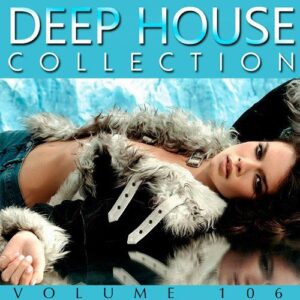 Deep House Collection Vol.106 (2017) Deep House Collection Vol.106 (2017)